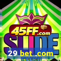 29 bet .com
